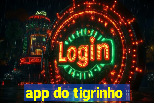 app do tigrinho